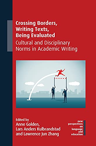 Crossing Borders, Writing Texts, Being Evaluated Cultural and Disciplinary Norm [Hardcover]