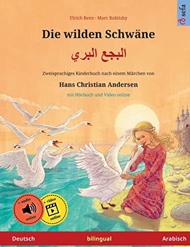 Die Wilden Schwne - Albajae Albary (Deutsch - Arabisch). Nach Einem Mrchen Von [Paperback]