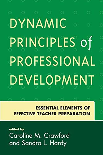 Dynamic Principles of Professional Development Essential Elements of Effective  [Paperback]