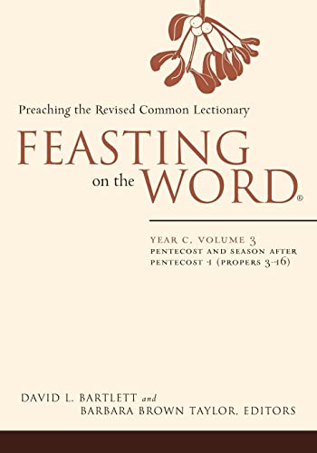 Feasting On The Word Year C, Vol. 3 Pentecost And Season After Pentecost (prop [Paperback]