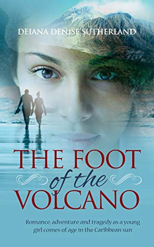 Foot of the Volcano  Romance, Adventure and Tragedy As a Young Girl Comes of Ag [Paperback]