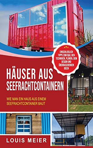 Huser Aus Seefrachtcontainern  Wie Man ein Haus Aus Einem Seefrachtcontainer B [Hardcover]