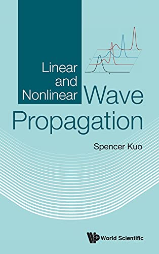 Linear And Nonlinear Wave Propagation