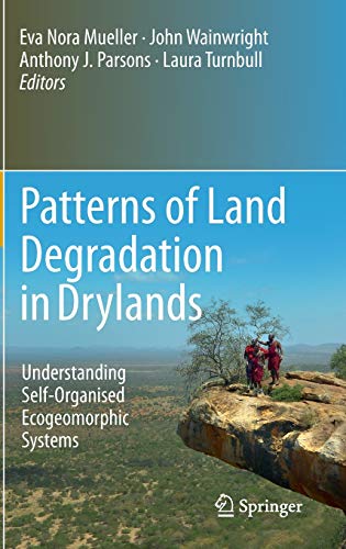 Patterns of Land Degradation in Drylands: Understanding Self-Organised Ecogeomor [Hardcover]