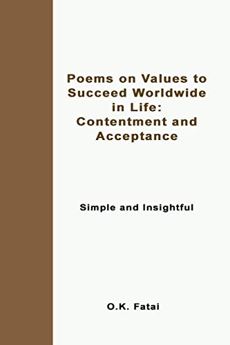 Poems on Values to Succeed Worldwide in Life  Contentment and Acceptance Simpl [Paperback]