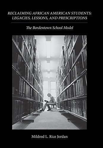 Reclaiming African American Students Legacies, Lessons, and Prescriptions  The [Hardcover]