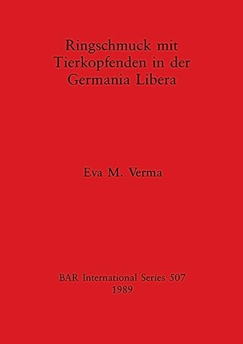 Ringschmuck mit Tierkopfenden in der Germania Libera [Paperback]