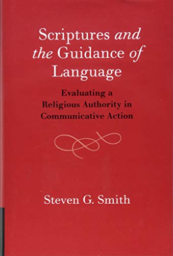 Scriptures and the Guidance of Language Evaluating a Religious Authority in Com [Hardcover]