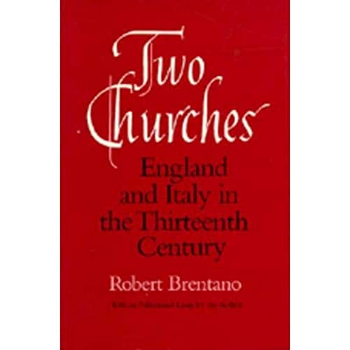 Two Churches England and Italy in the Thirteenth Century, With an additional es [Paperback]