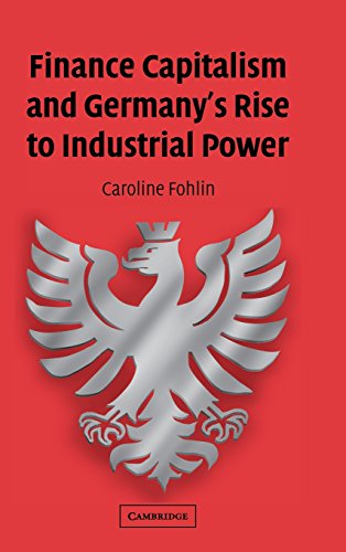 Finance Capitalism and Germany's Rise to Industrial Power [Hardcover]