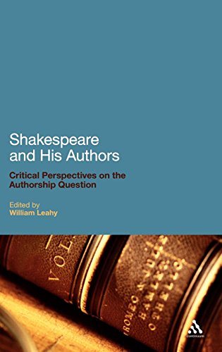 Shakespeare and His Authors Critical Perspectives on the Authorship Question [Hardcover]