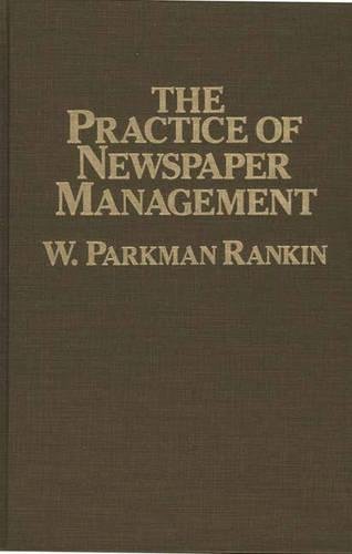 The Practice Of Newspaper Management [Hardcover]