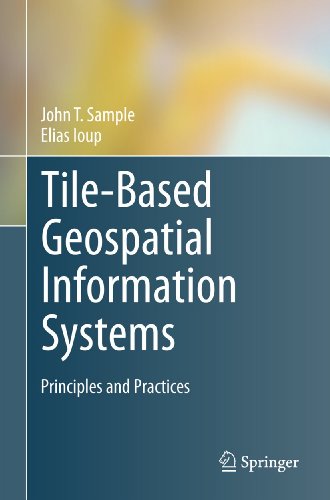 Tile-Based Geospatial Information Systems Principles and Practices [Hardcover]