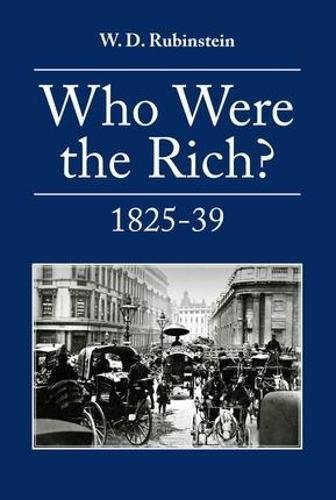 Who Were the Rich 1825-1839 [Hardcover]