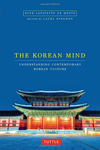 The Korean Mind Understanding Contemporary Korean Culture [Paperback]