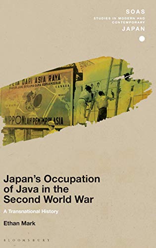 Japans Occupation of Java in the Second World War A Transnational History [Hardcover]