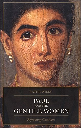 Paul and the Gentile Women Reframing Galatians [Paperback]