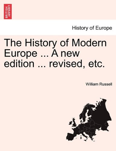 The History Of Modern Europe ... A New Edition ... Revised, Etc. Vol. Iv [Paperback]