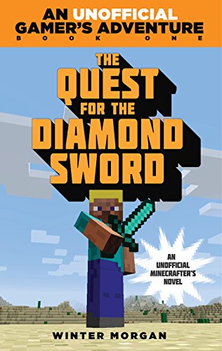 The Quest for the Diamond Sword An Unofficial Gamer&146s Adventure, Book One [Paperback]