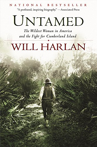 Untamed The Wildest Woman in America and the Fight for Cumberland Island [Paperback]