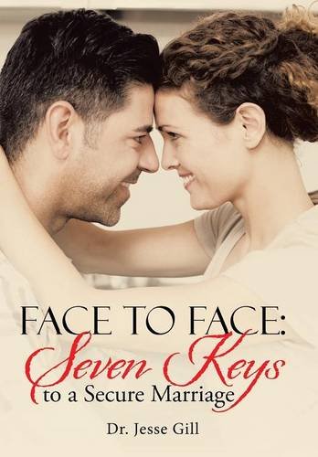 Face To Face Seven Keys To A Secure Marriage [Hardcover]