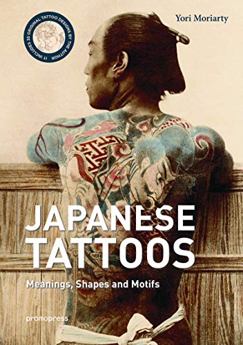 Japanese Tattoos Meanings, Shapes and Motifs [Hardcover]