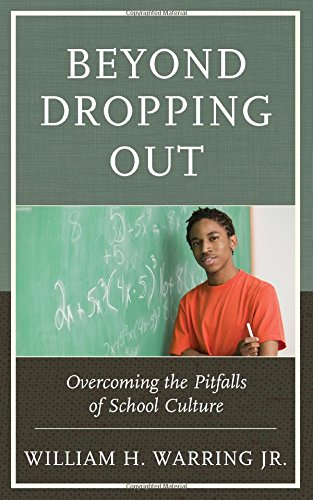 Beyond Dropping Out Overcoming the Pitfalls of School Culture [Hardcover]