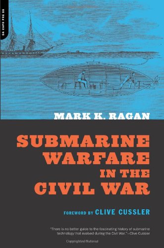 Submarine Warfare In The Civil War [Paperback]