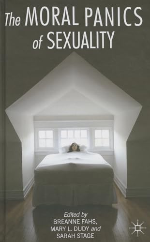 The Moral Panics of Sexuality [Hardcover]