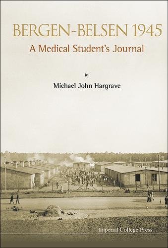 Bergen-Belsen 1945  A Medical Student's Journal [Paperback]