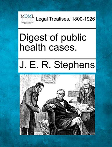 Digest Of Public Health Cases. [Paperback]