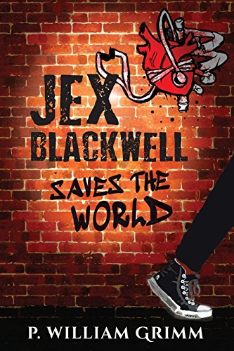 Jex Blackwell Saves the World [Paperback]