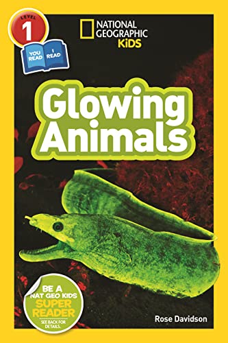 Glowing Animals (National Geographic Kids Readers, Level 1/Co-Reader) [Paperback]