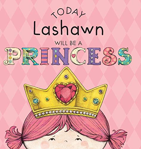 Today Lashawn Will Be A Princess [Hardcover]