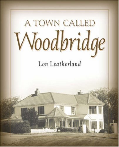 Town Called Woodbridge [Hardcover]