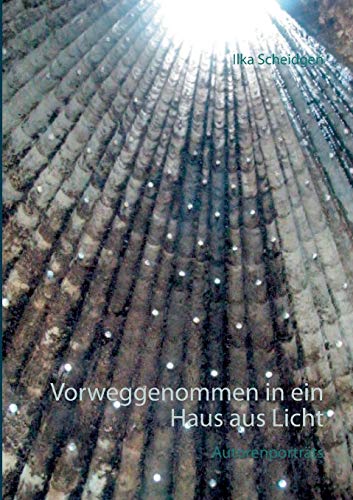 Vorweggenommen In Ein Haus Aus Licht (german Edition) [Paperback]