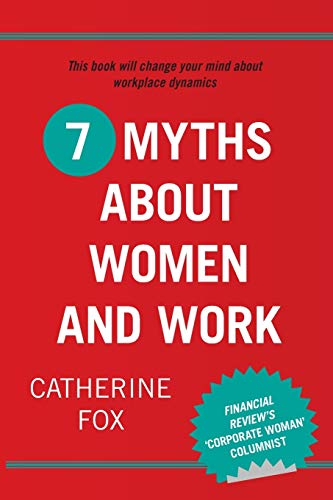7 Myths About Women and Work [Paperback]
