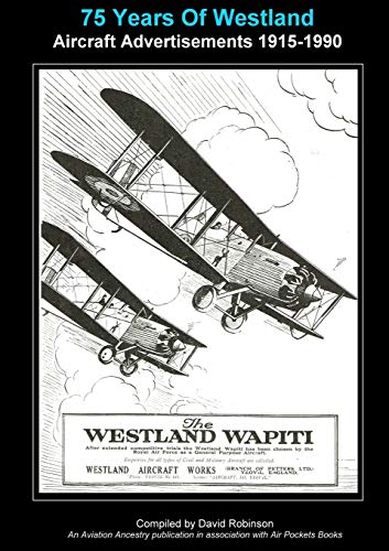 75 Years of Westland Aviation Advertisements 1915-1990 [Paperback]