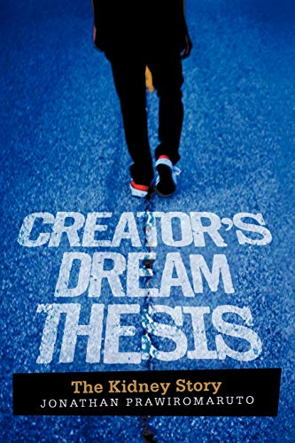 Creator's Dream Thesis The Kidney Story [Paperback]