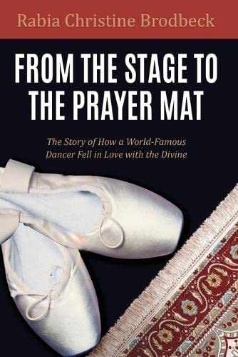 From the Stage to the Prayer Mat [Paperback]