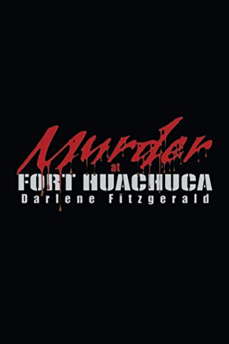 Murder at Fort Huachuca [Paperback]