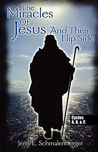 The Miracles Of Jesus And Their Flip Side [Perfect Paperback]