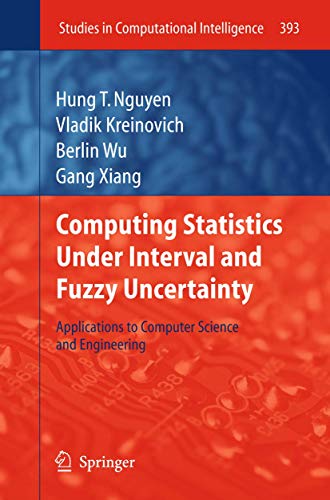 Computing Statistics under Interval and Fuzzy Uncertainty Applications to Compu [Hardcover]