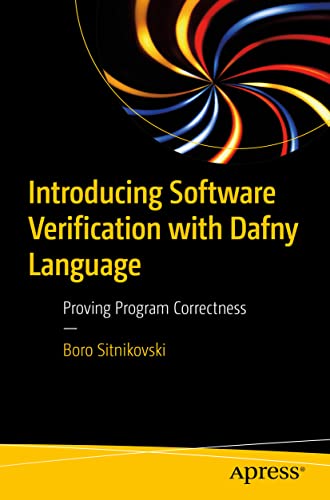 Introducing Software Verification with Dafny Language Proving Program Correctne [Paperback]