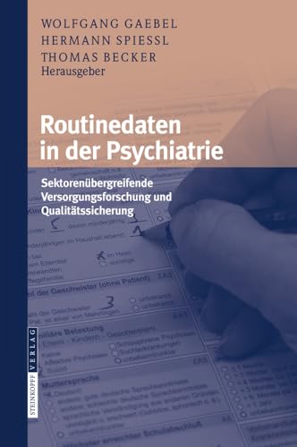 Routinedaten in der Psychiatrie Sektorenbergreifende Versorgungsforschung und  [Hardcover]
