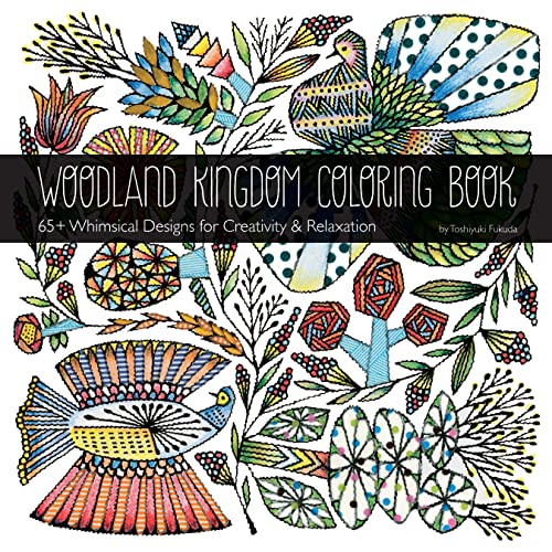 Woodland Kingdom Coloring Book by Toshiyuki Fukuda 65+ Whimsical Designs for Cr [Paperback]