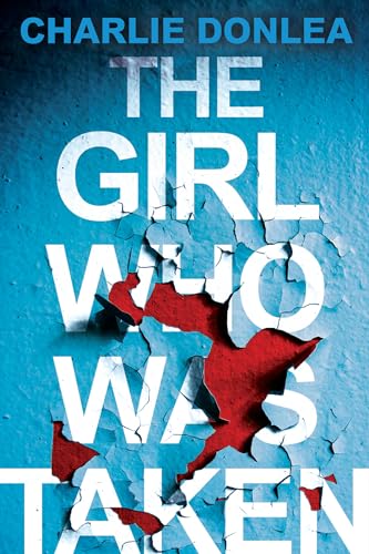 The Girl Who Was Taken A Gripping Psychological Thriller [Paperback]