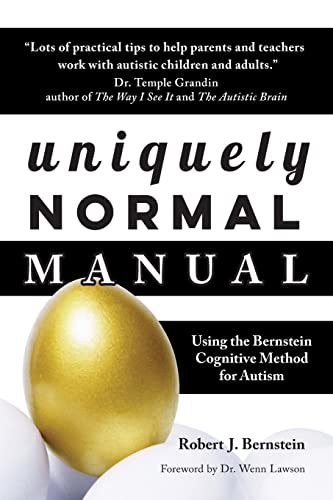 Uniquely Normal Manual Using The Bernstein Cognitive Methods for Autism [Paperback]