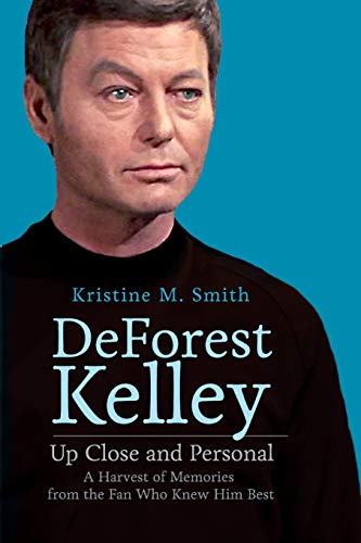 DeForest Kelley up Close and Personal  A Harvest of Memories from the Fan Who K [Paperback]