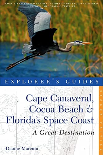 Explorer's Guide Cape Canaveral, Cocoa Beach & Florida's Space Coast A Grea [Paperback]